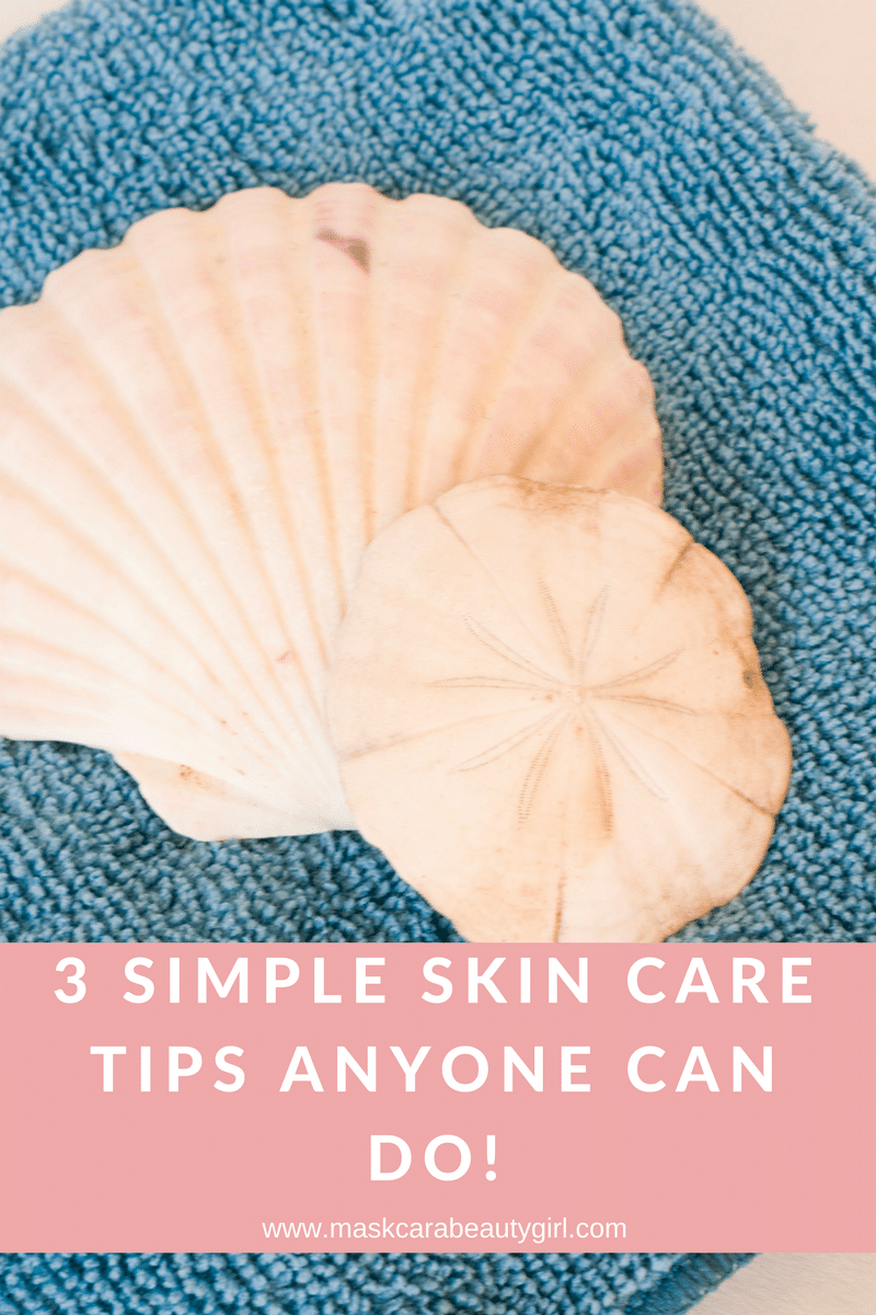 Simple Skin Care Tips Anyone Can Do with Maskcara Beauty Girl at www.maskcarabeautygirl.com