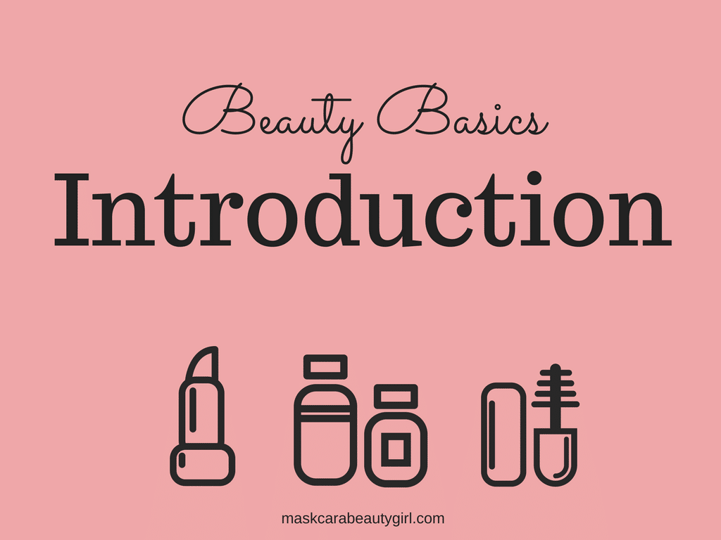 An Introduction to Beauty Basics with Maskcara Beauty Girl at www.maskcarabeautygirl.com