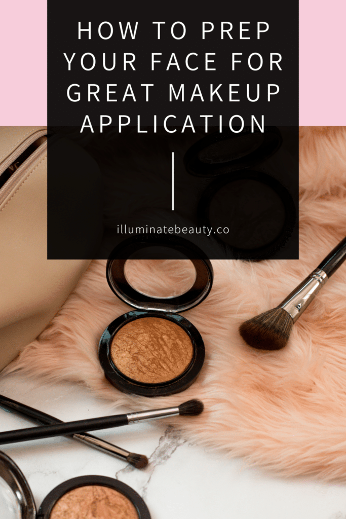 how to prep your face for a great makeup application