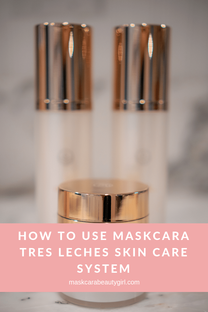 How to Use Maskcara Tres Leches Skin Care System