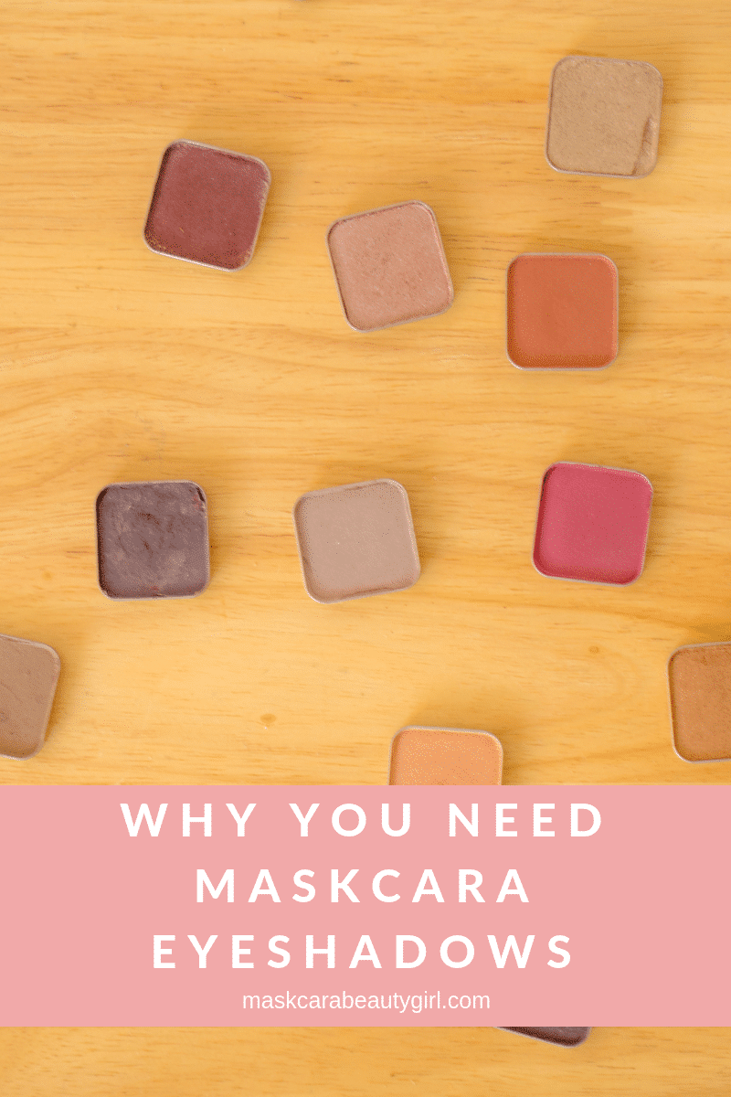 Why You Need Maskcara Eyeshadows