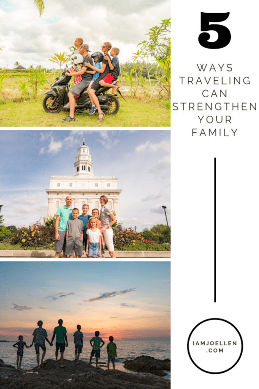 5 Ways Traveling Can Strengthen Your Family at iamjoellen.com