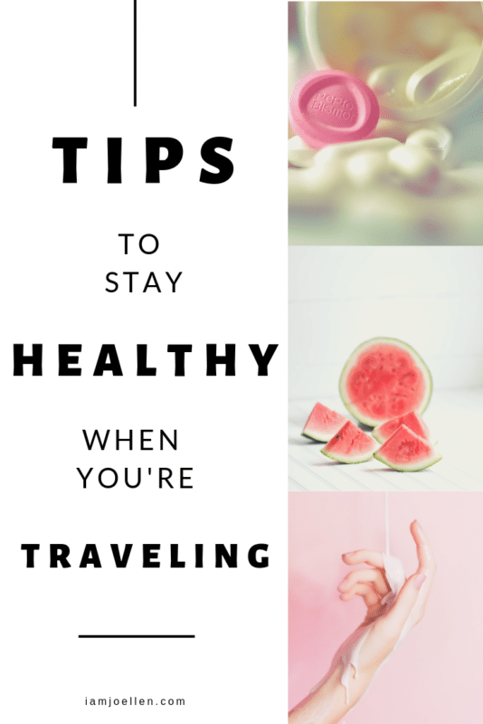 Simple Ways to Stay Healthy While Traveling at iamjoellen.com