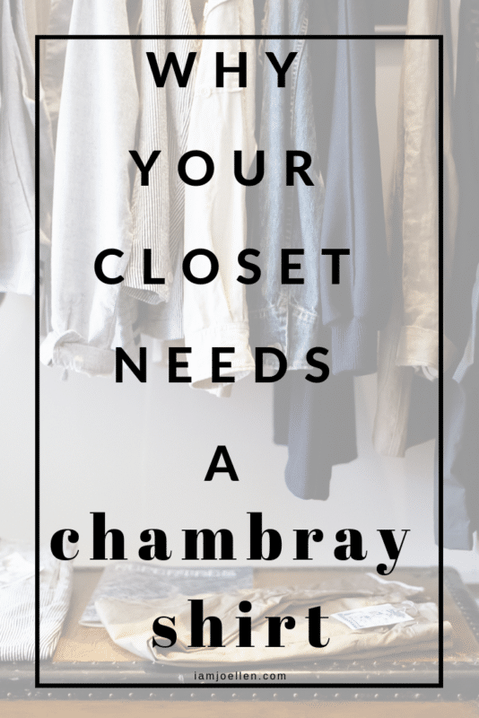 Closet Workhorse: Chambray Shirt at iamjoellen.com