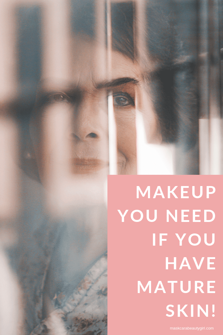 The Best Makeup for Mature Skin at maskcarabeautygirl.com