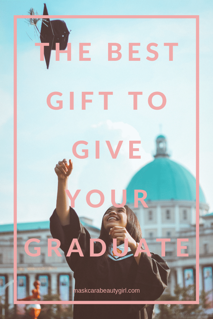 The Best Beauty Gift Ideas for the Graduate at maskcarabeautygirl.com