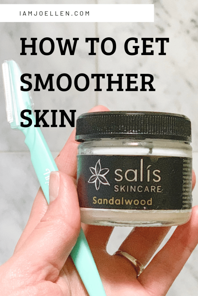 2 Simple Ways to Get Smoother Skin at iamjoellen.com