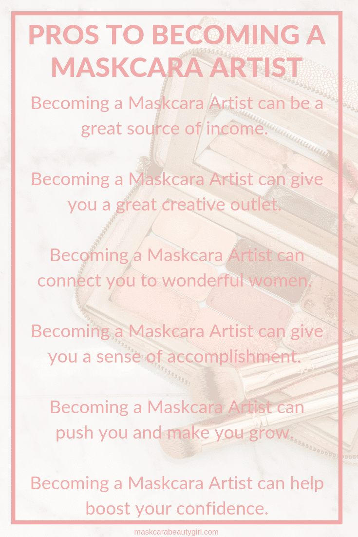 PROS TO BECOMING A MASKCARA ARTIST