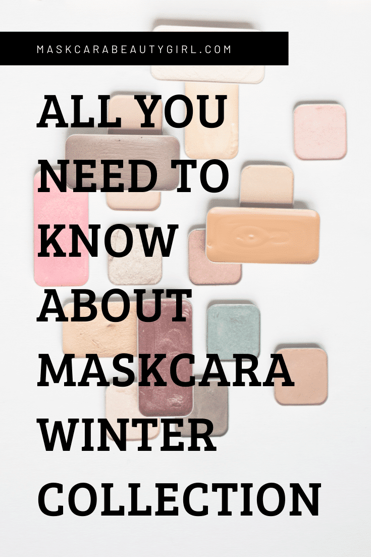 All You Need to Know About Maskcara Winter Collection