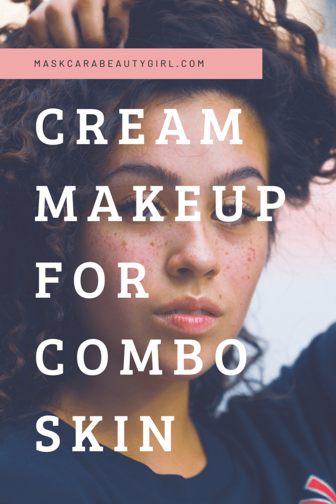 Cream Makeup for Combination Skin