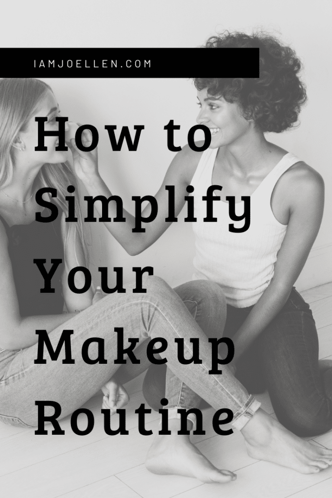 How to Simplify Your Makeup Routine