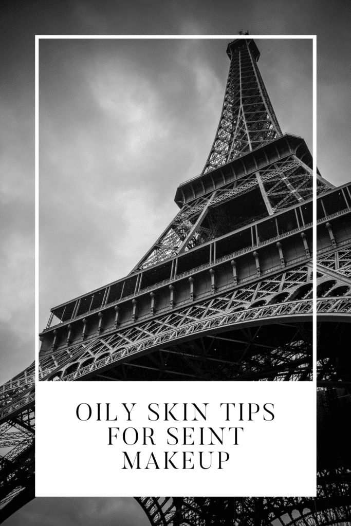 How to Use Seint Makeup with Oily Skin