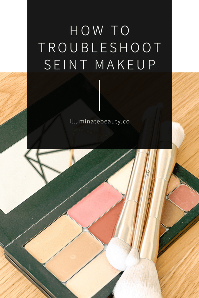 How to Troubleshoot Seint Makeup