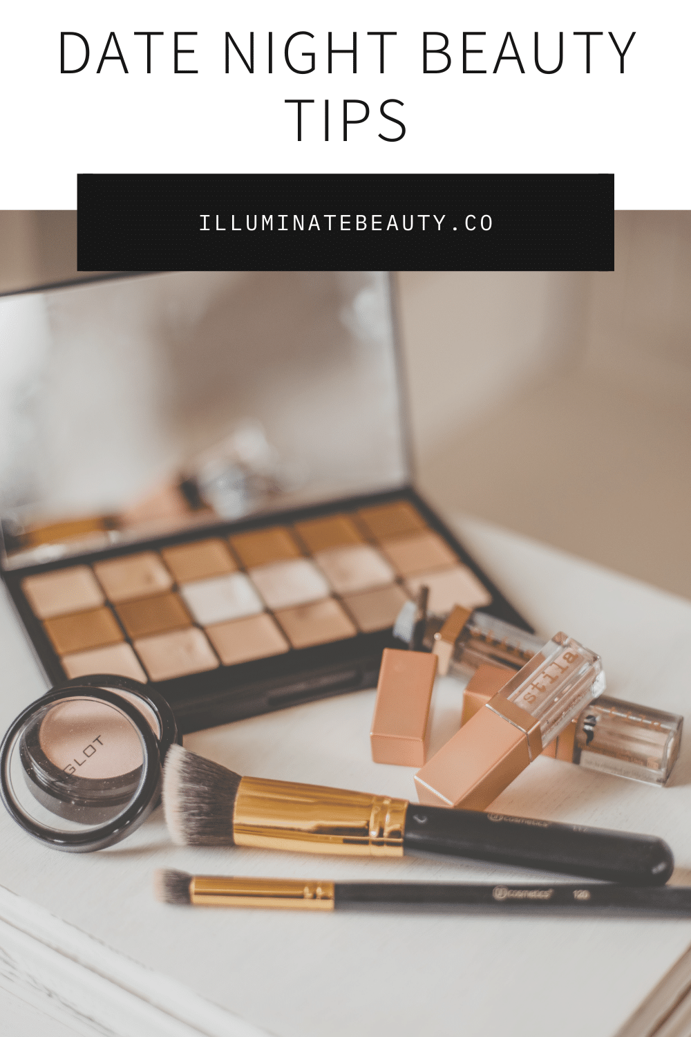 Best Makeup for Date Night - Illuminate Beauty