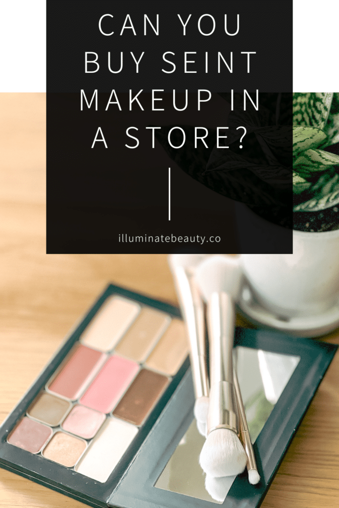 Can You Buy Seint Makeup in a Store?