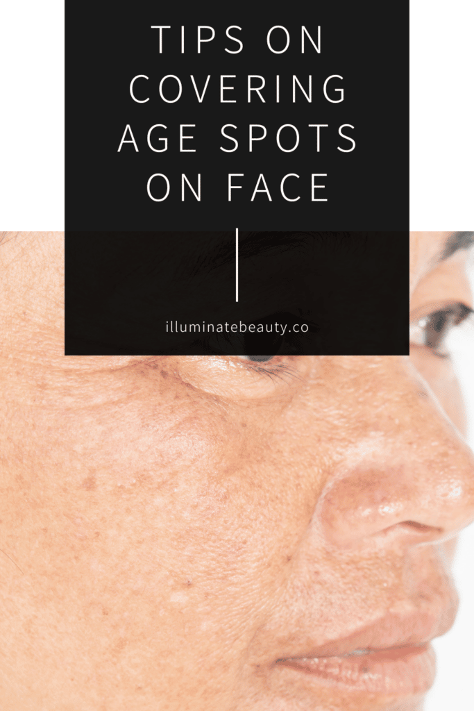 Tips on Concealing Age Spots on Face