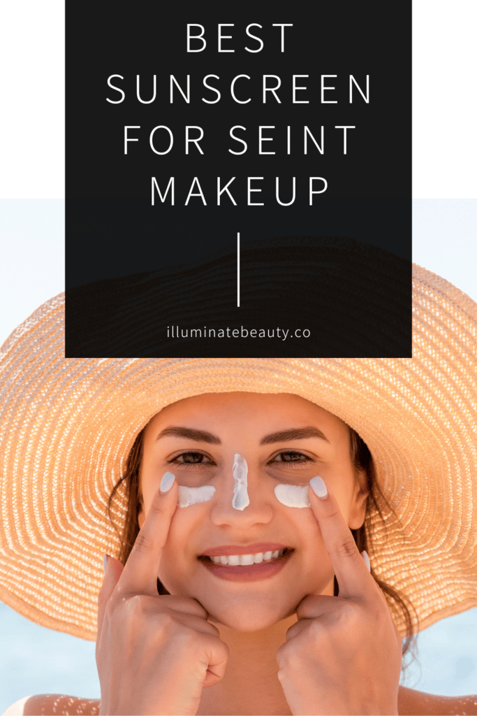 Best Sunscreen for Seint Makeup