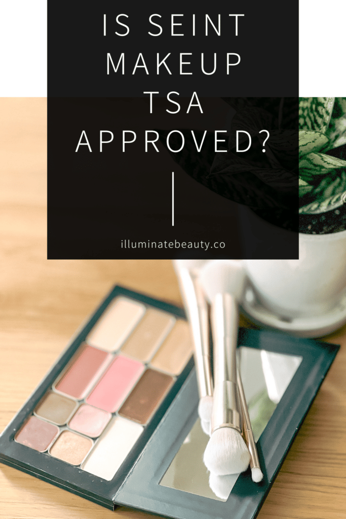 Is Seint Makeup TSA Approved?
