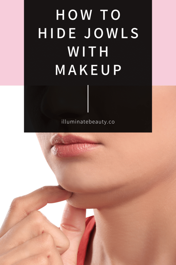 How to Hide Jowls with Makeup