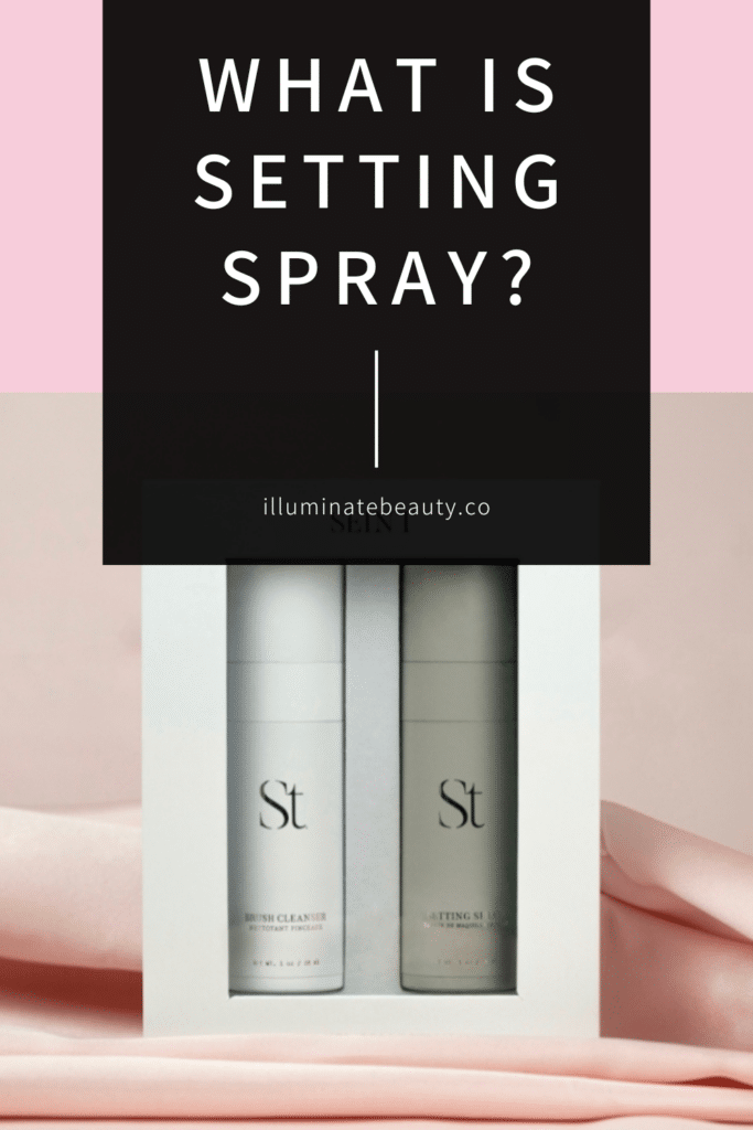 What is Setting Spray? Everything You Need to Know About Setting Spray