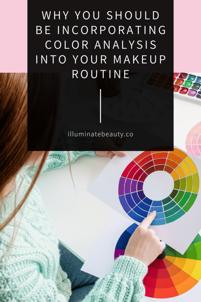 Why You Should Be Incorporating Color Analysis into Your Makeup Routine