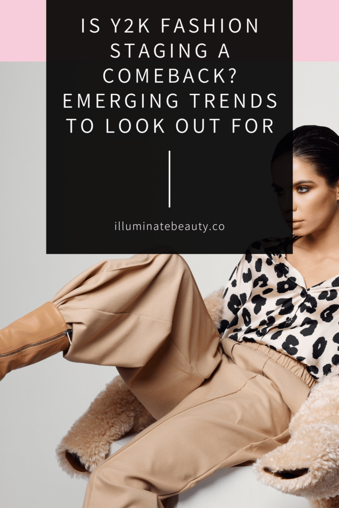 Is Y2K Fashion Staging a Comeback? Emerging Trends To Look Out For