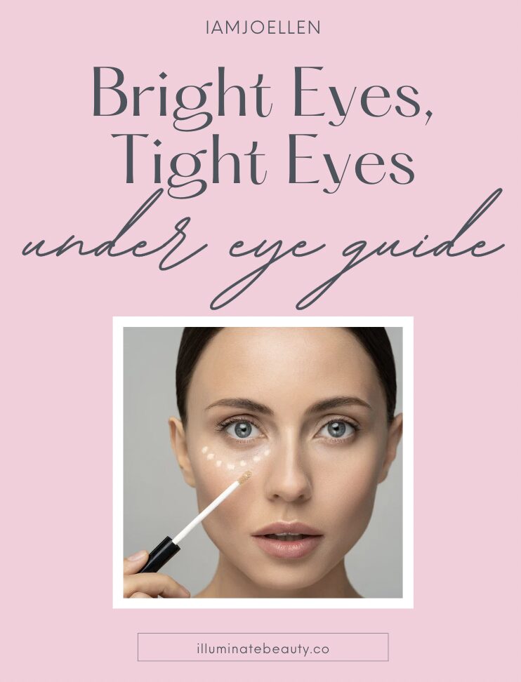 Bright Eyes Tight Eyes Under Eye Guide